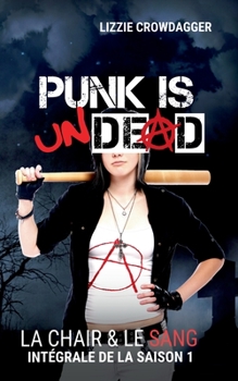 Paperback Punk is undead: La chair & le sang, intégrale de la saison 1 [French] Book