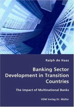 Paperback Banking Sector Development in Transition Countries - The Impact of Multinational Banks Book