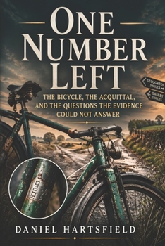 One Number Left: The Bicycle, the Acquittal, and the Questions the Evidence Could Not Answer