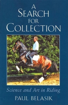 Hardcover A Search for Collection: Science and Art in Riding Book