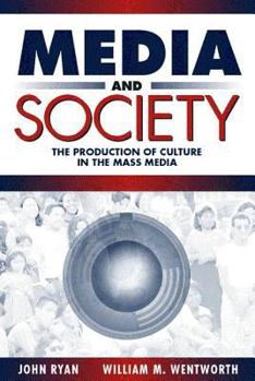 Paperback Media and Society: The Production of Culture in the Mass Media Book