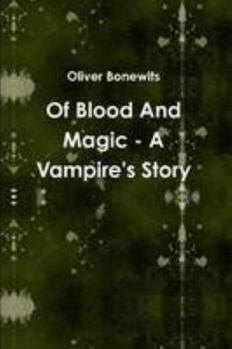 Paperback Of Blood And Magic - A Vampire's Story Book