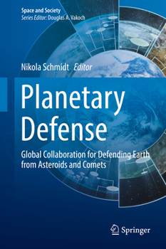 Hardcover Planetary Defense: Global Collaboration for Defending Earth from Asteroids and Comets Book