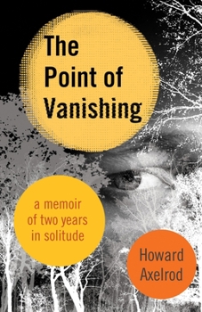 Paperback The Point of Vanishing: A Memoir of Two Years in Solitude Book