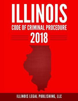Paperback Illinois Code of Criminal Procedure 2018 Book