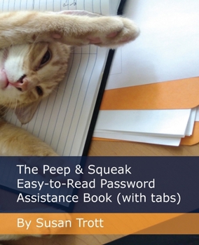 Paperback The Peep & Squeak Easy-to-Read Password Assistance Book (with tabs) [Large Print] Book