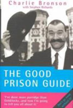 The Good Prison Guide - Book  of the Bronson