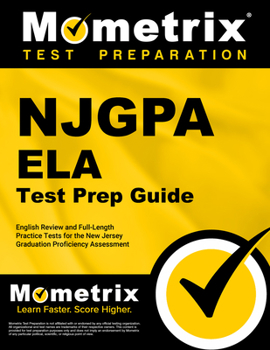 NJGPA ELA Test Prep Guide: English Review and Full-Length Practice Tests for the New Jersey Graduation Proficiency Assessment