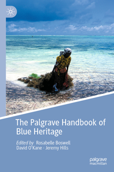 Paperback The Palgrave Handbook of Blue Heritage Book