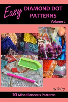 Paperback Easy Diamond Dot Patterns Volume 2: 10 Miscellaneous Designs Book