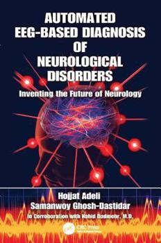 Paperback Automated EEG-Based Diagnosis of Neurological Disorders: Inventing the Future of Neurology Book