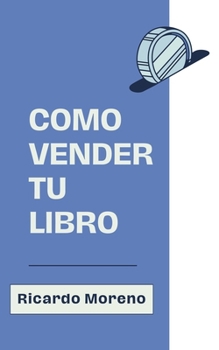 Paperback Como Vender tu Libro [Spanish] Book