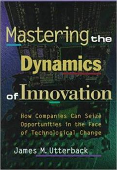 Hardcover Mastering the Dynamics of Innovation Book