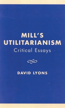 Mill's "Utilitarianism" - Book  of the Critical Essays on the Classics
