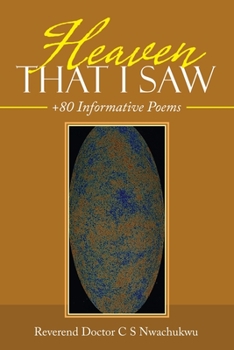 Paperback Heaven That I Saw: +80 Informative Poems Book