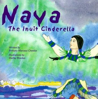 Paperback Naya, the Inuit Cinderella Book