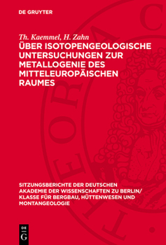 Über Isotopengeologische Untersuchungen Zur Metallogenie Des Mitteleuropäischen Raumes