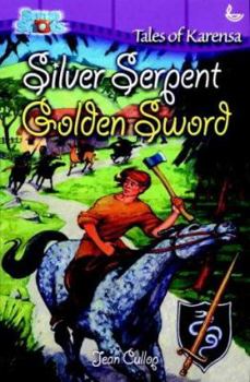 Paperback Silver Serpent, Golden Sword (Snapshots: Tales of Karensa) Book