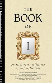 Hardcover The Book of I: An Illustrious Collection of Self Reflections Book