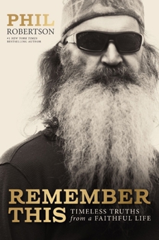 Remember This: Timeless Truths from a Faithful Life