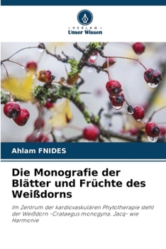 Paperback Die Monografie der Blätter und Früchte des Weißdorns [German] Book