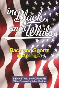 Paperback In Black and White: Race and Sports in America Book