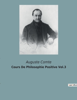 Paperback Cours De Philosophie Positive Vol.3 [French] Book