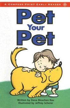 Paperback Pet Your Pet (Compass Point Early Readers series) Book