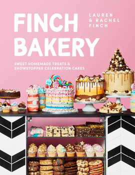 Hardcover Finch Bakery: Sweet Homemade Treats and Showstopper Celebration Cakes Book