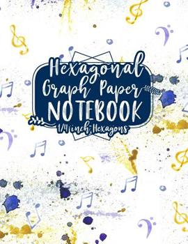 Paperback Hexagonal Graph Paper Notebook: 1/4 Inch Hexagons: For Organic Chemistry Drawing, Gaming, Graphs, Mapping, Sketches And Notes - 8.5 x 11, 100 pages Book