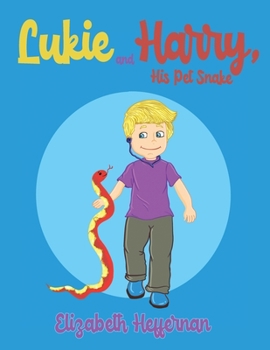 Paperback Lukie and Harry, His Pet Snake Book