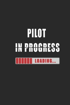 pilot in progress Notebook: Journal and Organizer, Blank Lined Notebook 6x9 inch, 120 pages