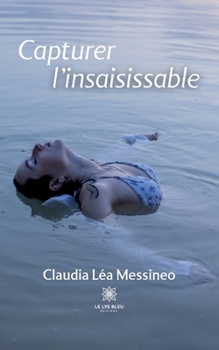 Paperback Capturer l'insaisissable [French] Book