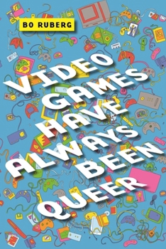 Paperback Video Games Have Always Been Queer Book