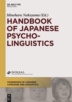 Hardcover Handbook of Japanese Psycholinguistics (Handbooks of Japanese Language and Linguistics [HJLL], 9) Book