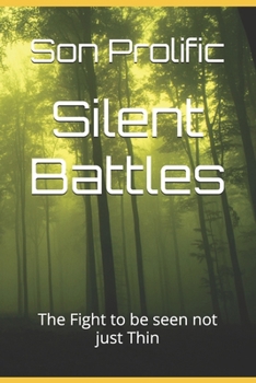 Paperback Silent Battles: The Fight to be seen not just Thin Book