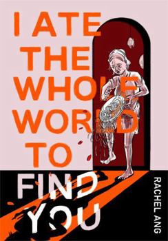 Paperback I Ate the Whole World to Find You Book