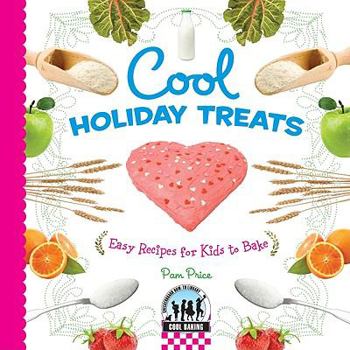 Cool Holiday Treats - Book  of the Cool Cooking