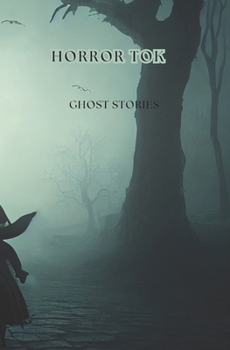 Paperback Horror Tok: Ghost stories, paranormal and mysteries. Book