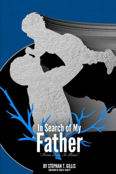 Paperback In Search of My Father: From Pain to Peace Book
