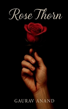 Rose Thorn: Soft Petals, Sharp Edges
