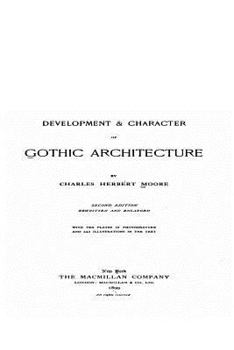 Paperback Development and Character of Gothic Architecture Book