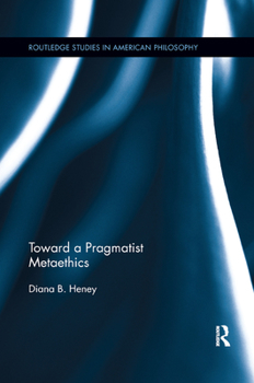 Paperback Toward a Pragmatist Metaethics Book