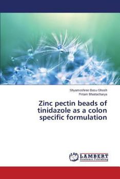 Paperback Zinc pectin beads of tinidazole as a colon specific formulation Book