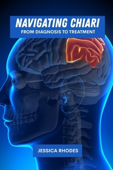 Paperback Navigating Chiari: From diagnosis to treatment Book