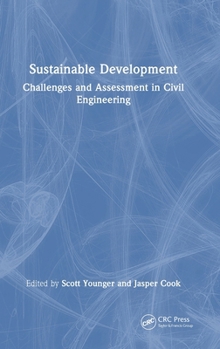 Hardcover Sustainable Development: Challenges and Assessment in Civil Engineering Book