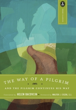 Paperback The Way of a Pilgrim: And the Pilgrim Continues His Way Book