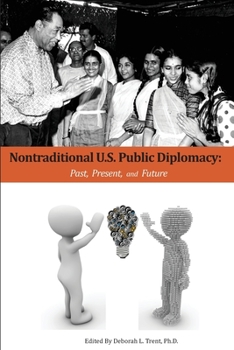 Paperback Nontraditional U.S. Public Diplomacy: Past, Present, and Future Book