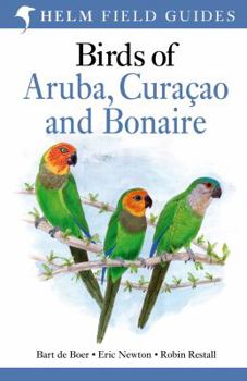 Paperback Birds of Aruba, Curacao and Bonaire. by Bart de Boer, Eric Newton, Robin Restall Book