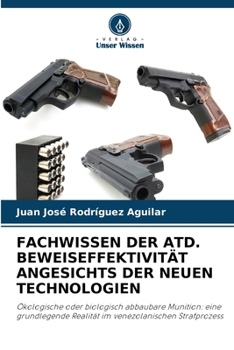 Paperback Fachwissen Der Atd. Beweiseffektivität Angesichts Der Neuen Technologien [German] Book